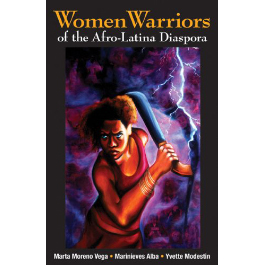 book cover for Women Warriors of the Afro-Latina Diaspora Paperback – April 30, 2012 by Marta Moreno Vega (Author, Editor), Marinieves Alba (Author, Editor), Yvette Modestin